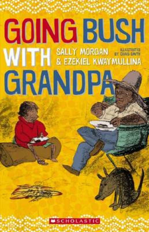 Going Bush with Grandpa by Sally Morgan - 9781742990262