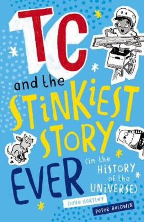 Tc and the Stinkiest Story Ever (in the History of the Universe) by Dave Hartley - 9781742991870