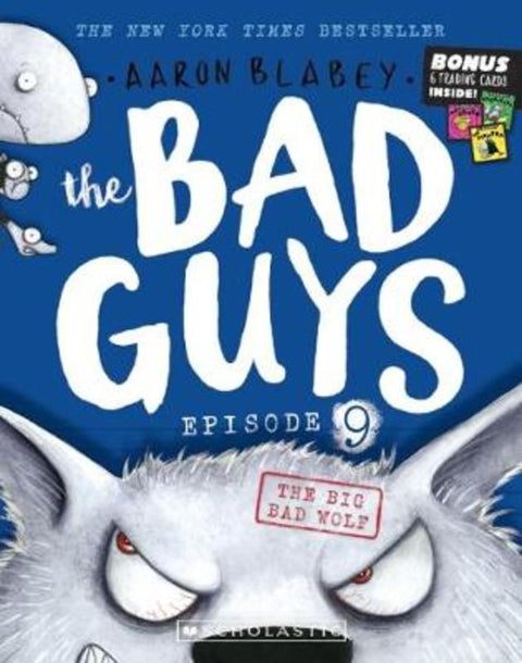 The Big Bad Wolf (the Bad Guys: Episode 9) by Aaron Blabey - 9781742993737