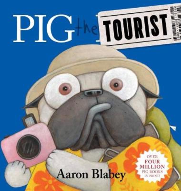 Pig The Tourist by Aaron Blabey - 9781742994123