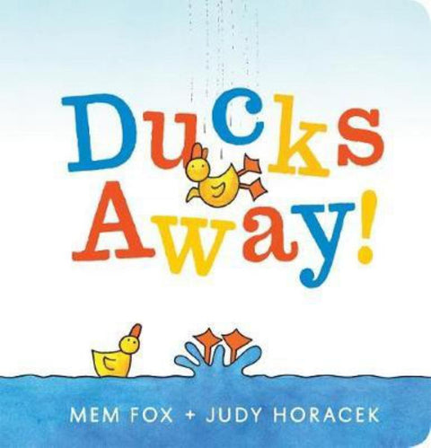 Ducks Away! by Mem Fox - 9781742994888