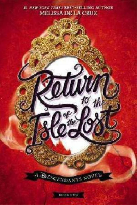 Return to the Isle of the Lost (Disney: A Descendants Novel, Book 2) by Melissa De La Cruz - 9781742995847