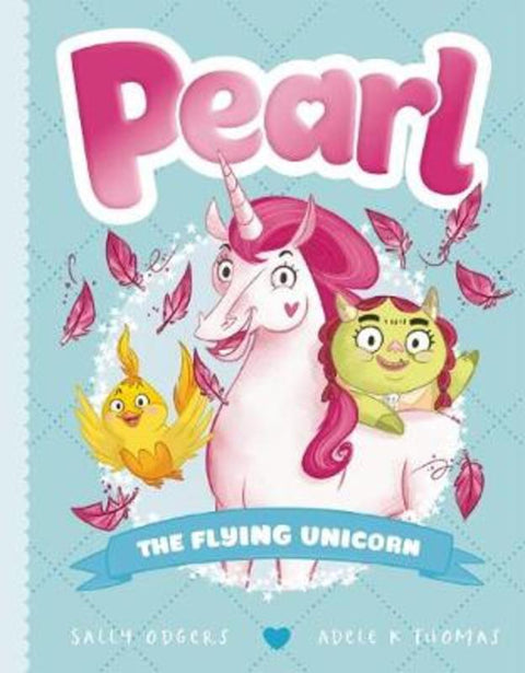 The Flying Unicorn (Pearl #2) by Sally Odgers - 9781742997322