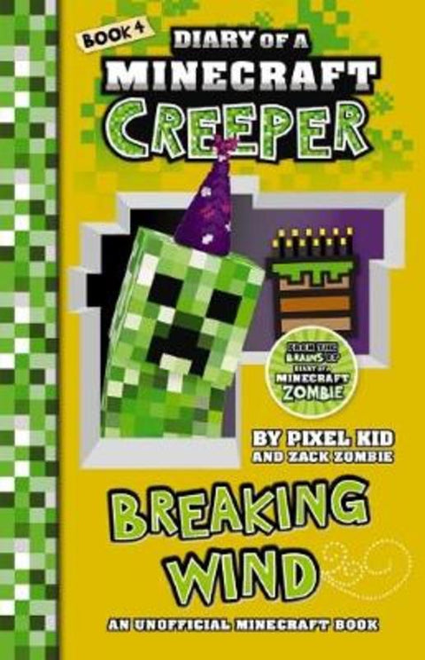 Breaking Wind (Diary of a Minecraft Creeper Book 4) by Zack Zombie - 9781742998411