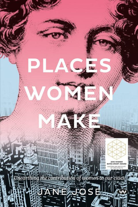 Places Women Make by Jane Jose - 9781743053942