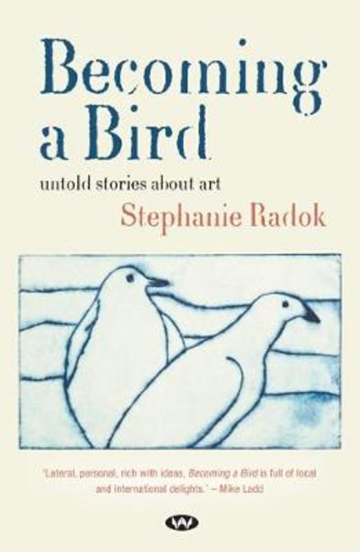 Becoming a Bird by Stephanie Radok - 9781743058022