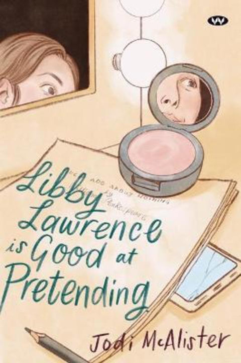 Libby Lawrence is Good at Pretending by Jodi McAlister - 9781743059043