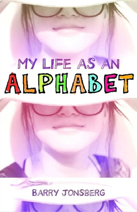 My Life As an Alphabet by Barry Jonsberg - 9781743310977