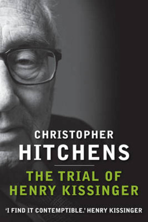The Trial of Henry Kissinger by Christopher Hitchens - 9781743311912