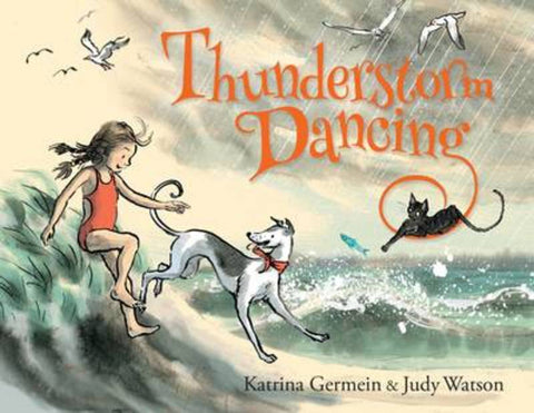 Thunderstorm Dancing by Katrina Germein - 9781743314593