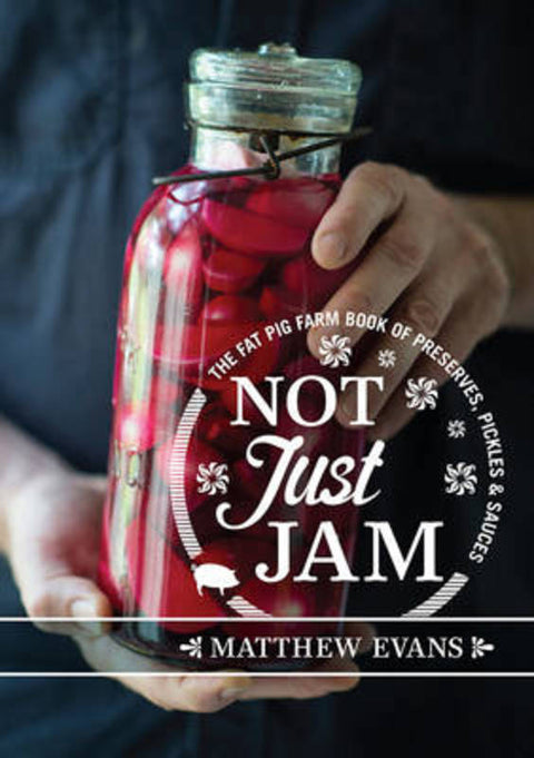 Not Just Jam by Matthew Evans - 9781743365816