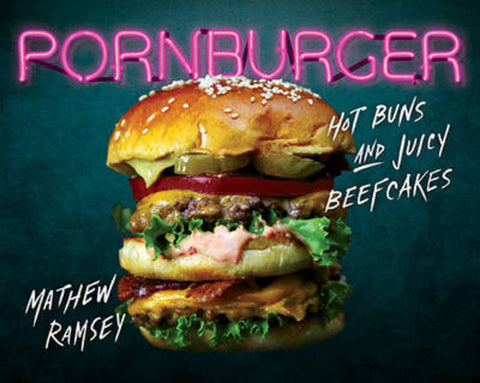 Pornburger by Mathew Ramsey - 9781743367438