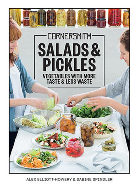 Cornersmith: Salads and Pickles by Sabine Spindler - 9781743369234
