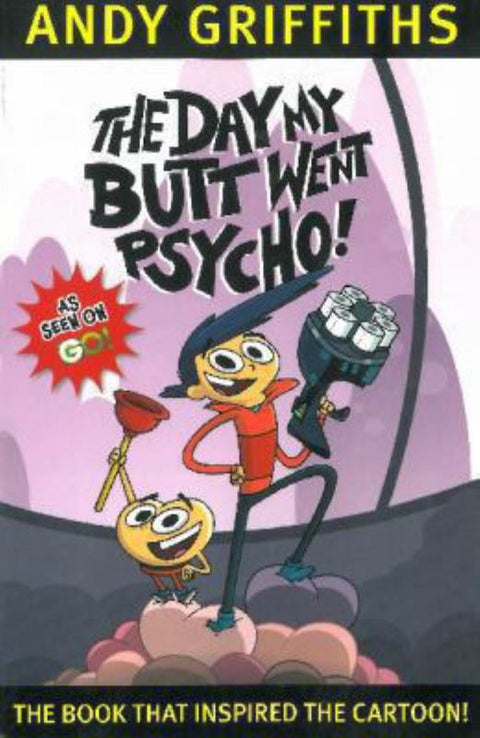The Day My Butt Went Psycho: TV Tie-In by Andy Griffiths - 9781743517659