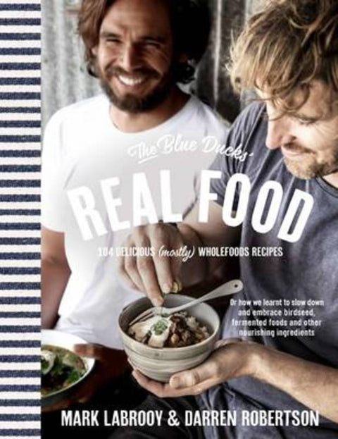 The Blue Ducks' Real Food by Darren Robertson - 9781743533246