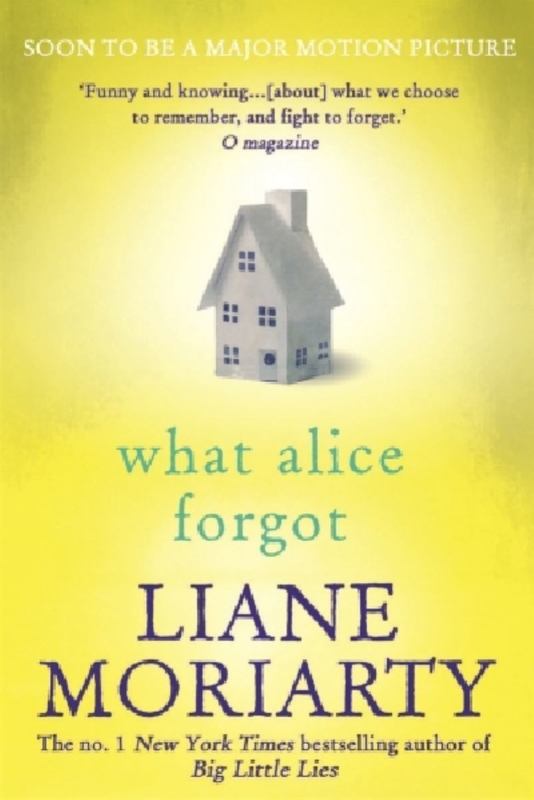 What Alice Forgot by Liane Moriarty - 9781743535493