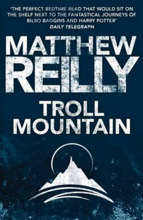 Troll Mountain by Matthew Reilly - 9781743547359