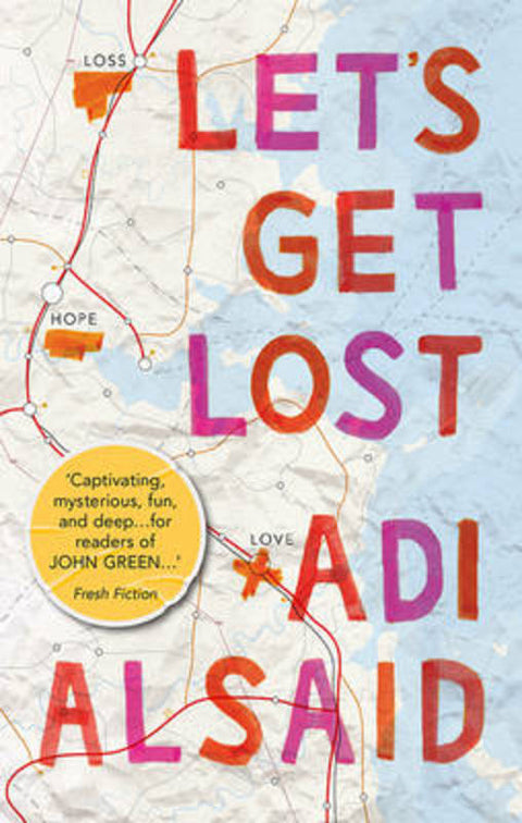 LET'S GET LOST by Adi Alsaid - 9781743566466
