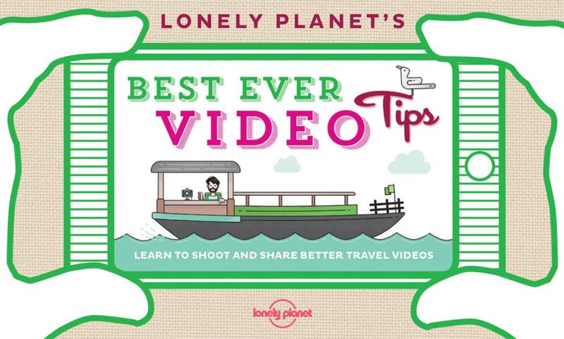 Lonely Planet's Best Ever Video Tips by Lonely Planet - 9781743607589