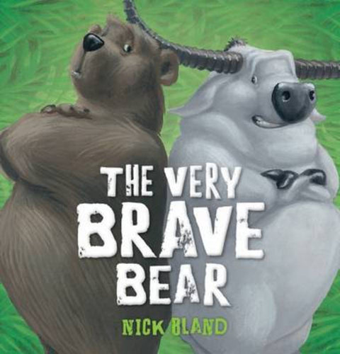 The Very Brave Bear by Nick Bland - 9781743626030