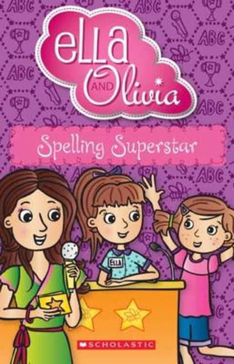 Spelling Superstar (Ella and Olivia #14) by Yvette Poshoglian - 9781743627419