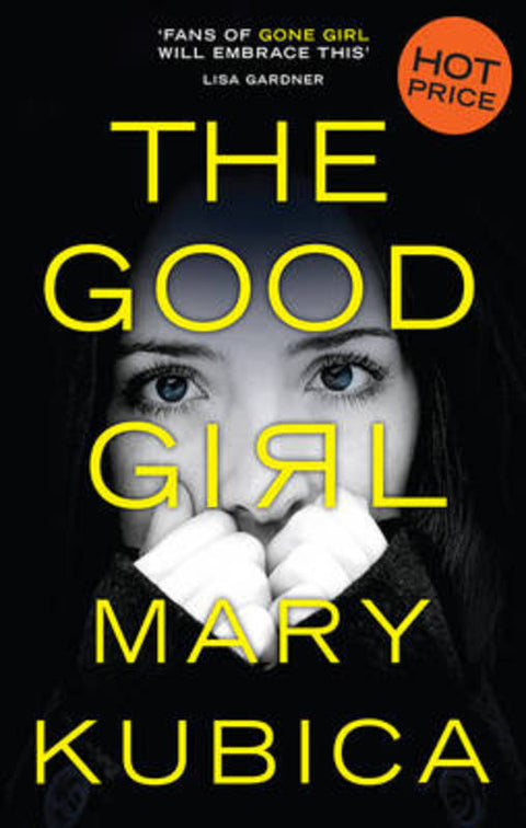 The Good Girl by Mary Kubica - 9781743693506