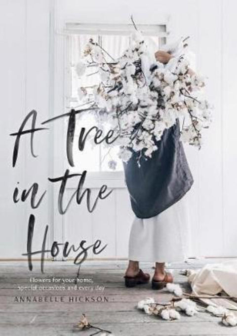 A Tree in the House by Annabelle Hickson - 9781743793749