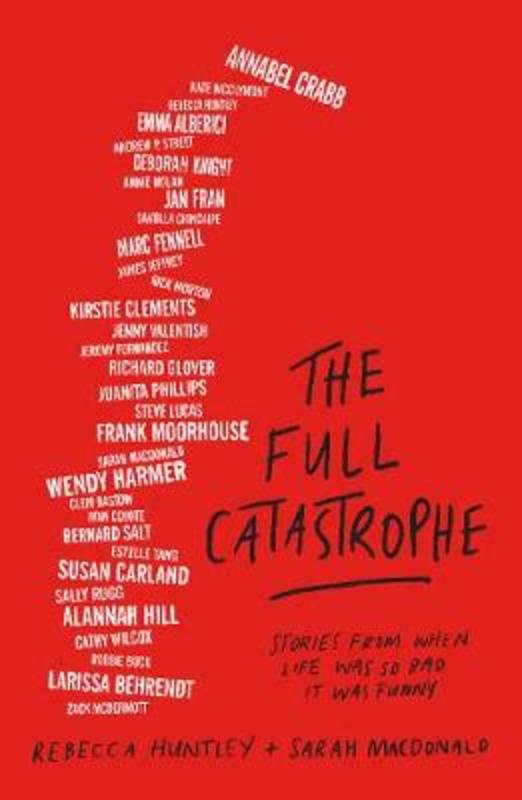 The Full Catastrophe by Rebecca Huntley - 9781743795866