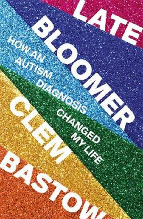 Late Bloomer by Clem Bastow - 9781743796009