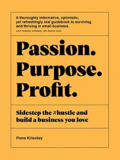 Passion Purpose Profit by Fiona Killackey - 9781743796184