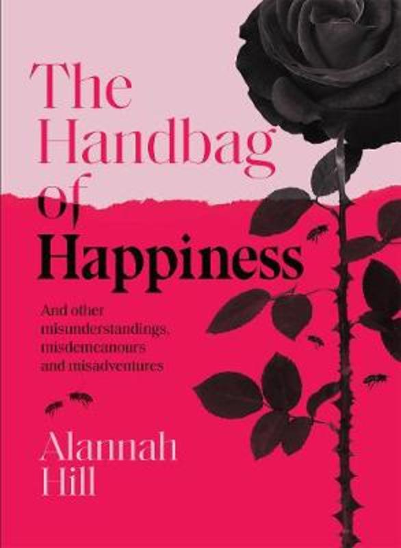 The Handbag of Happiness by Alannah Hill - 9781743796337