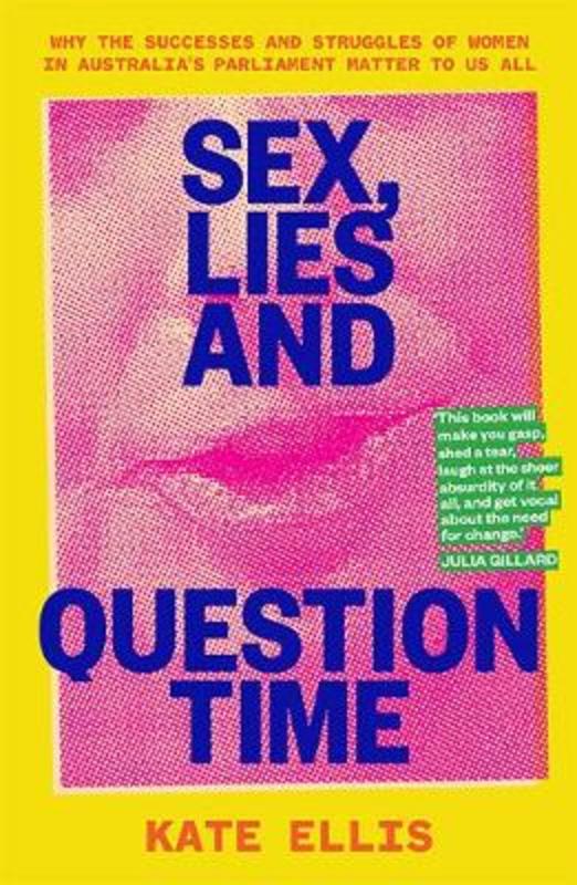 Sex, Lies and Question Time by Kate Ellis - 9781743796399