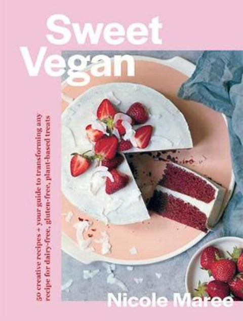 Sweet Vegan by Nicole Maree - 9781743796467