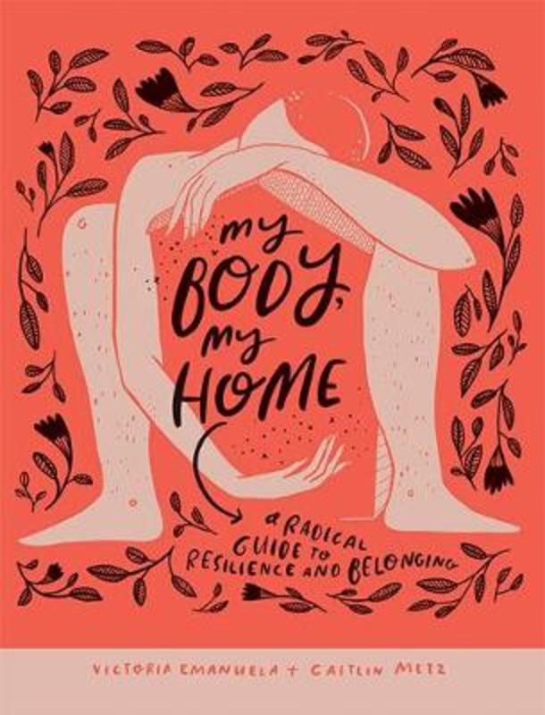 My Body, My Home by Victoria Emanuela - 9781743796788