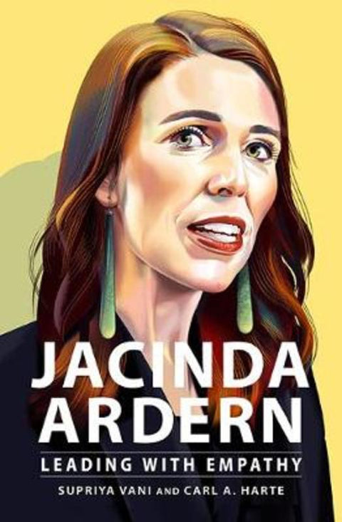 Jacinda Ardern: Leading With Empathy by Supriya Vani - 9781743797211