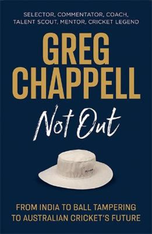 Greg Chappell: Not Out by Greg Chappell - 9781743797235