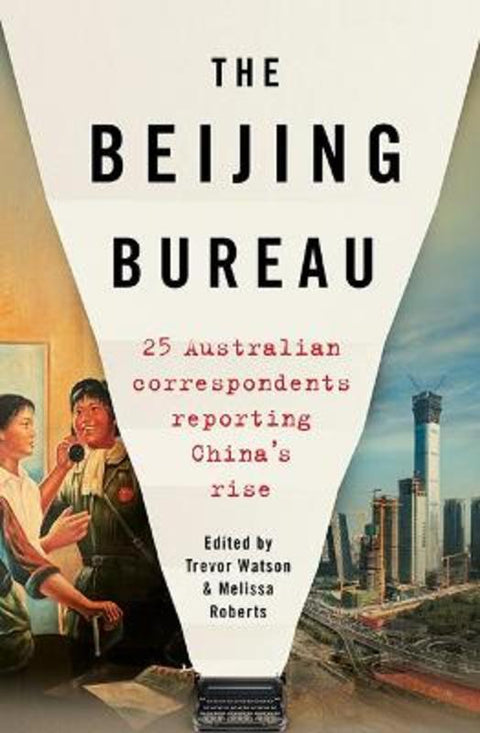 The Beijing Bureau by Trevor Watson - 9781743797549