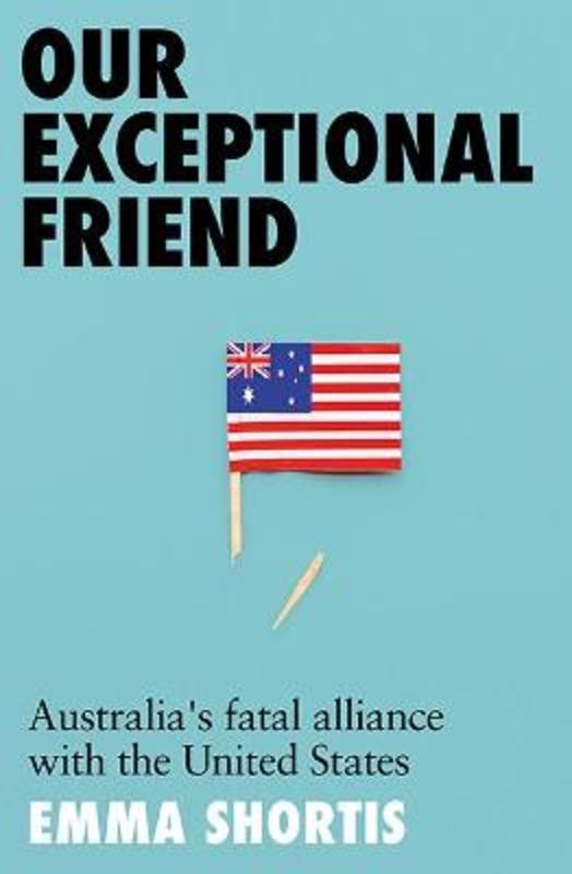 Our Exceptional Friend by Emma Shortis - 9781743797839