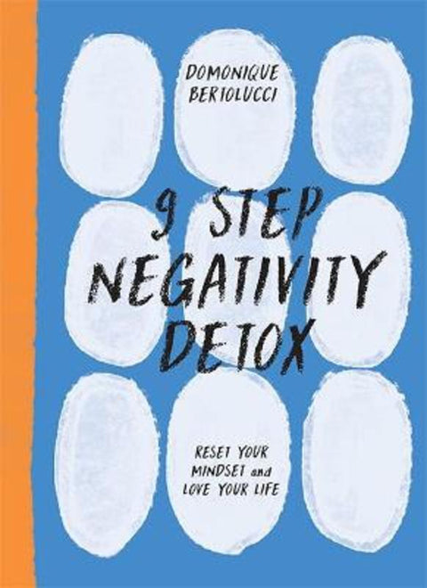 9 Step Negativity Detox by Domonique Bertolucci - 9781743798034