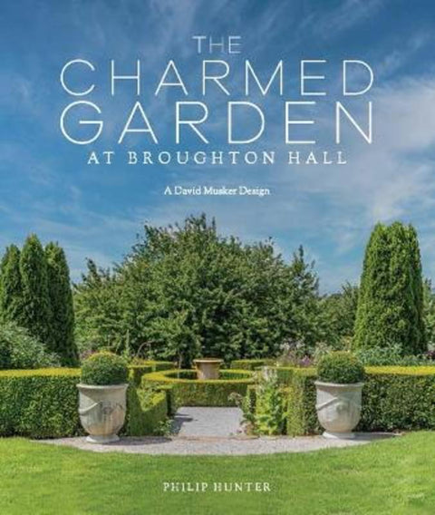 The Charmed Garden at Broughton Hall by Philip Hunter - 9781743798102