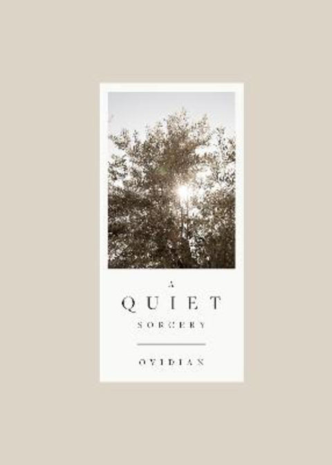 A Quiet Sorcery by Ovidian - 9781743798386