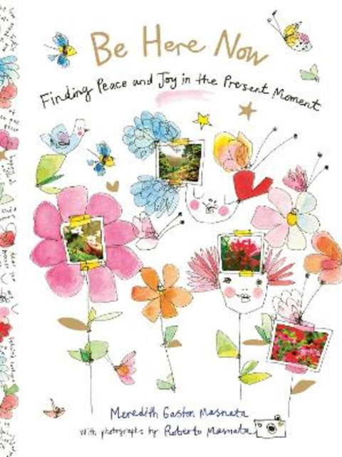 Be Here Now by Meredith Gaston Masnata - 9781743799109