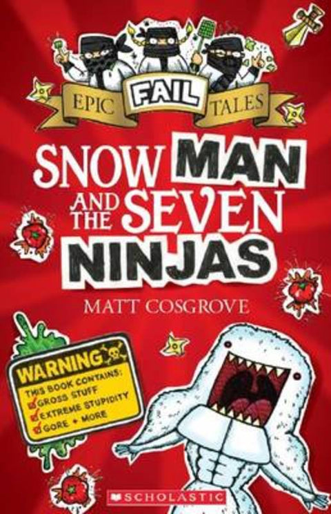 Snow Man and the Seven Ninjas (Epic Fail Tales #1) by Matt Cosgrove - 9781743811696