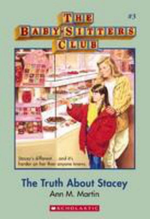 The Truth About Stacey (The Baby-Sitters Club #3) by Ann Martin - 9781743813317