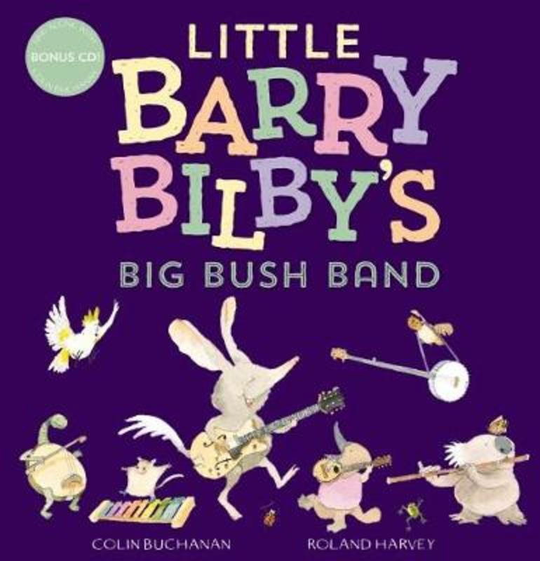 Little Barry Bilby's Big Bush Band + CD by Colin Buchanan - 9781743816486