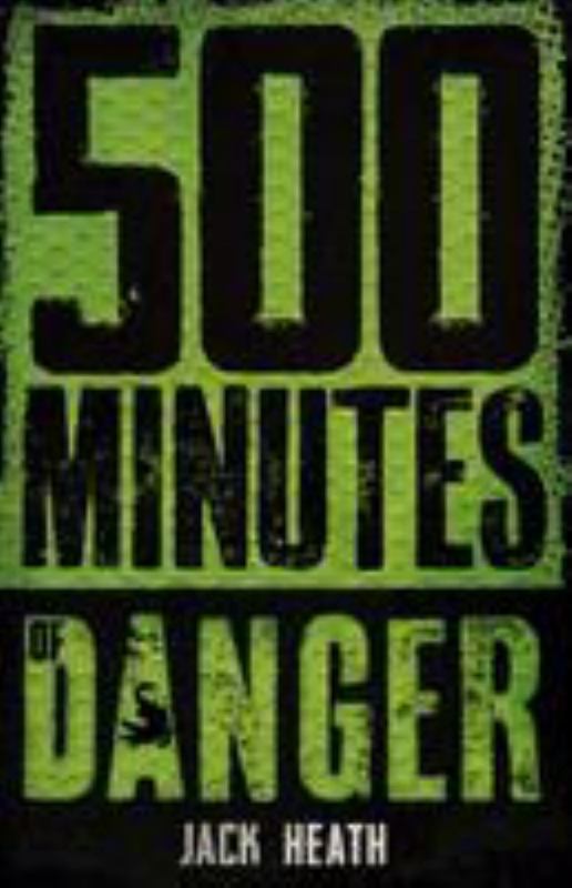 500 Minutes of Danger by Jack Heath - 9781743816493