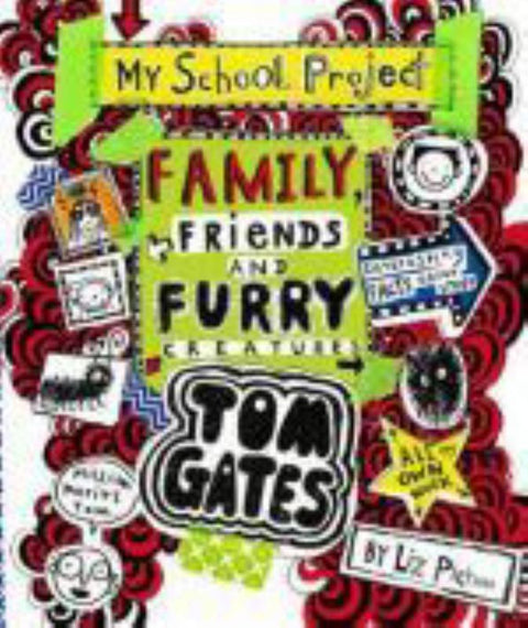 Family, Friends and Furry Creatures Tom Gates #12
