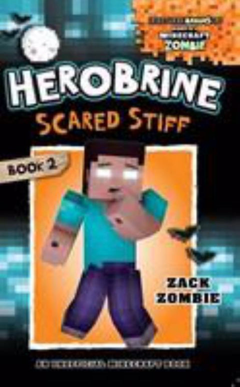 Herobrine Scared Stiff (Herobrine's Wacky Adventures #2) by Zack Zombie - 9781743818374