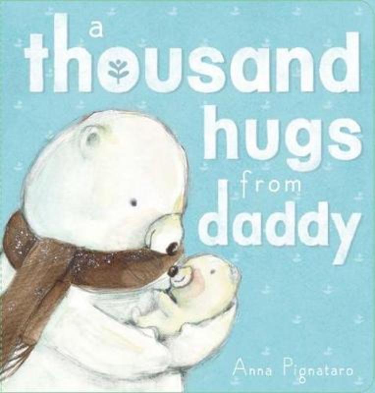 A Thousand Hugs from Daddy