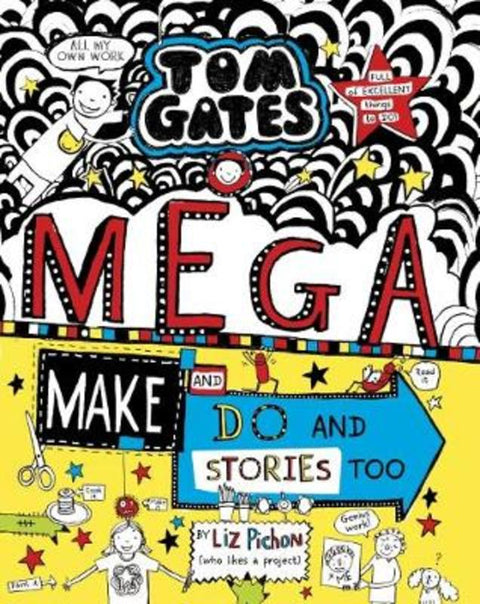 Mega Make and Do and Stories Too (Tom Gates #16) by Liz Pichon - 9781743831595